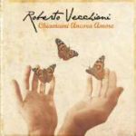 Il nostro amore — Roberto Vecchioni (Роберто Веккиони)