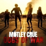 Dogs of war — Mötley Crüe