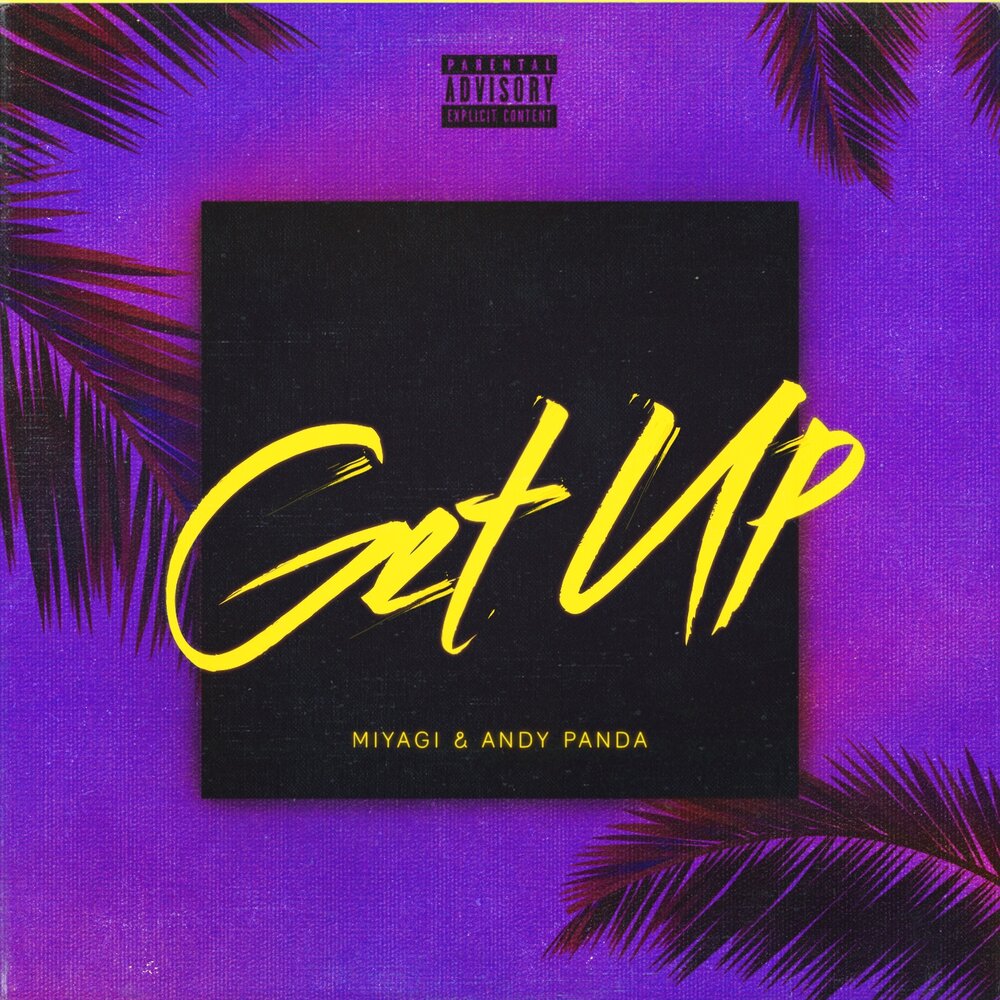 Miyagi feat. Andy Panda — Get Up