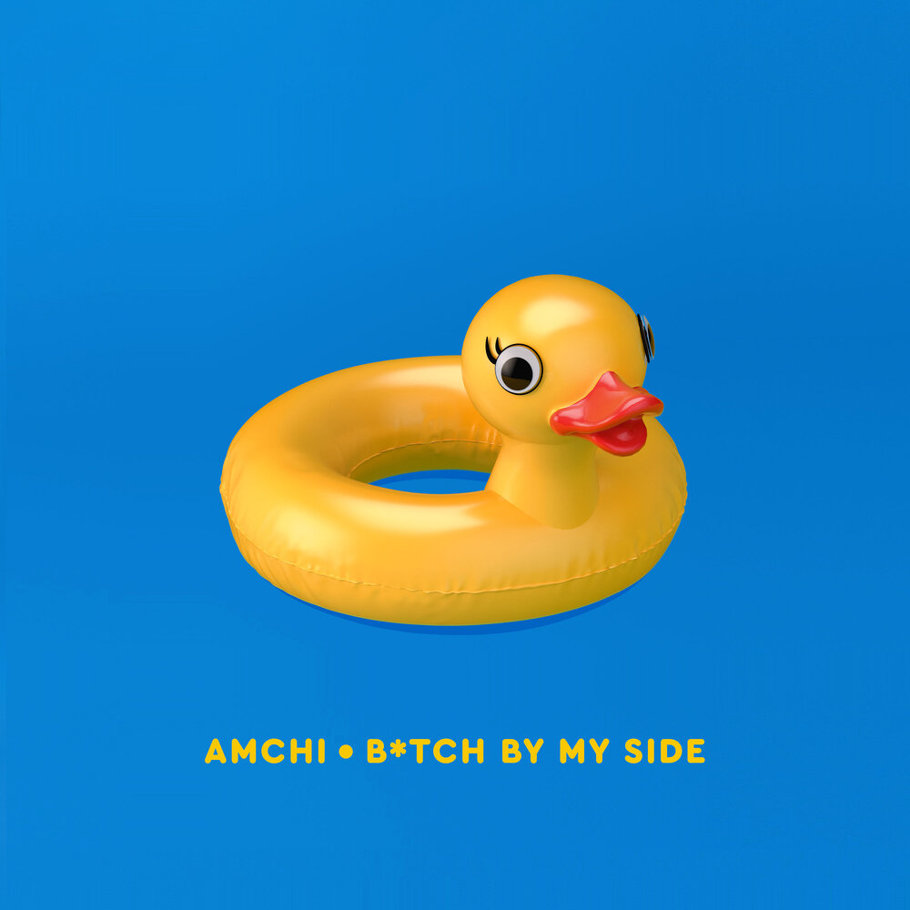 AMCHI — Bitch by my side