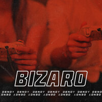 Bizaro — Dendy