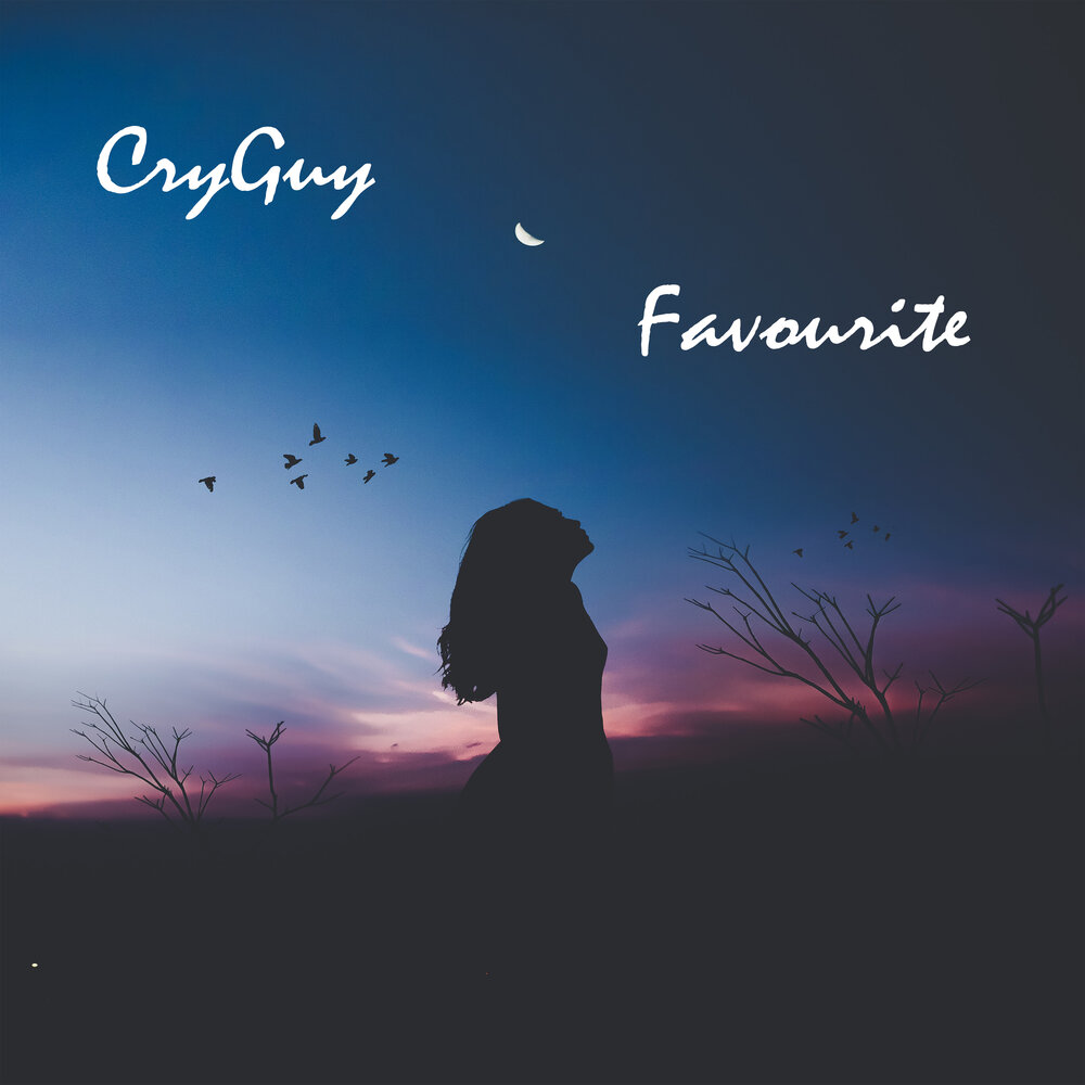 CryGuy — Favourite