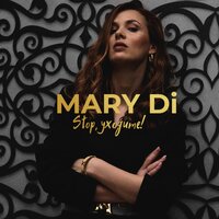 Mary Di — Stop, уходите!