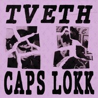 TVETH & Lil Smooky — CAPS LOKK