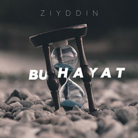 Ziyddin — Bu Hayat