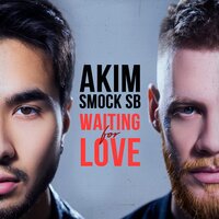 Akim & Smock SB — Waiting For Love