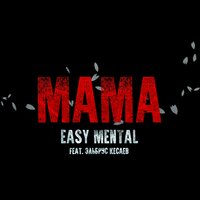 Easy Mental & Эльбрус Кесаев — Мама