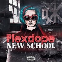 Flexdope — New School