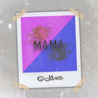 Golles — Мама