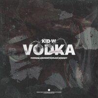 Kid W — VODKA