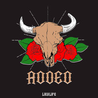 LIE2LIFE — Rodeo