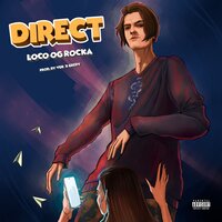 LOCO OG ROCKA — Direct