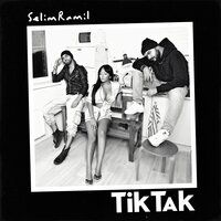 SelimRamil — TikTak