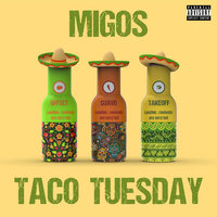 Migos — Taco Tuesday