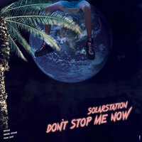 SolarStation — Don’t Stop Me Now