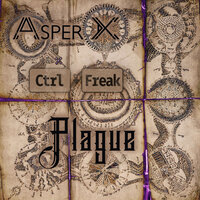 Asper X & Ctrl+Freak — Plague