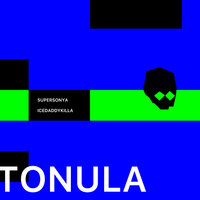 SuperSonya & ICEDADDYKILLA — Tonula