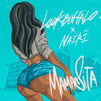 Lookbuffalo & Nairi — Mamasita