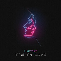 LISOVSKY — I’m in Love