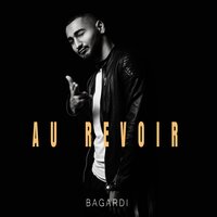 BAGARDI — Au Revoir