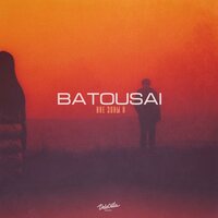 Batousai — Вне зоны я