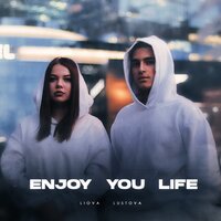 LIOVA & Lustova — Enjoy You Life