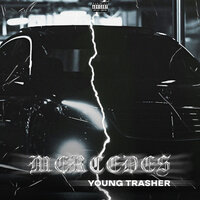 Young Trasher — Mercedes