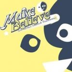 Make believe — Jakeneutron