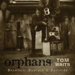 All the time — Tom Waits