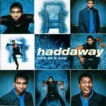 Don't cut the line — Haddaway