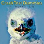 I'm a dog — Crash Test Dummies