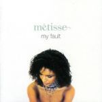 My fault — Métisse