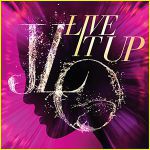 Live it up (solo version) — Jennifer Lopez (Дженнифер Лопес (Аффлек))