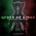 Queen of kings (italian version) — Alessandra