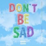Don't be sad — Scotty Sire