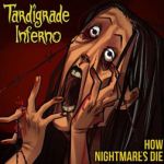 How nightmares die — Tardigrade Inferno