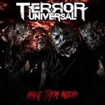 Your time has come — Terror Universal