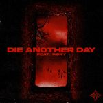 Die another day — Blind Channel