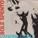 Sole spento — Caterina Caselli