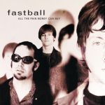 The way — Fastball