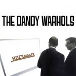 Danzig with myself — Dandy Warhols, the