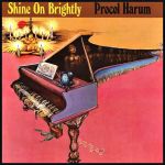 Shine on brightly — Procol Harum