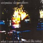 A piece of your mind — Stripmine sleepwalkers