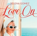 Love on — Selena Gomez