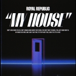 My house — Royal Republic