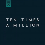 When the lights go out — Ten times a million