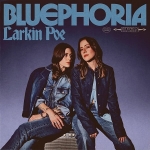 Bluephoria — Larkin Poe