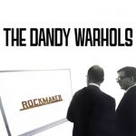 I will never stop loving you — Dandy Warhols, the
