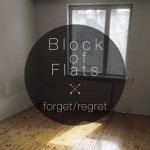 Forget/regret — Block of Flats