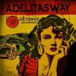 Good die young — Adelitas Way